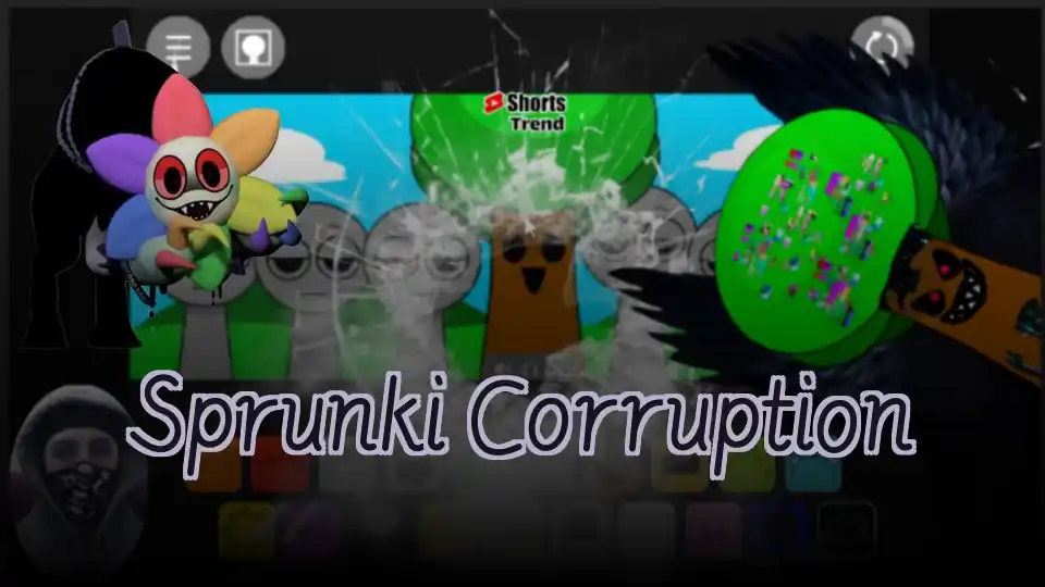 Sprunki Corruption