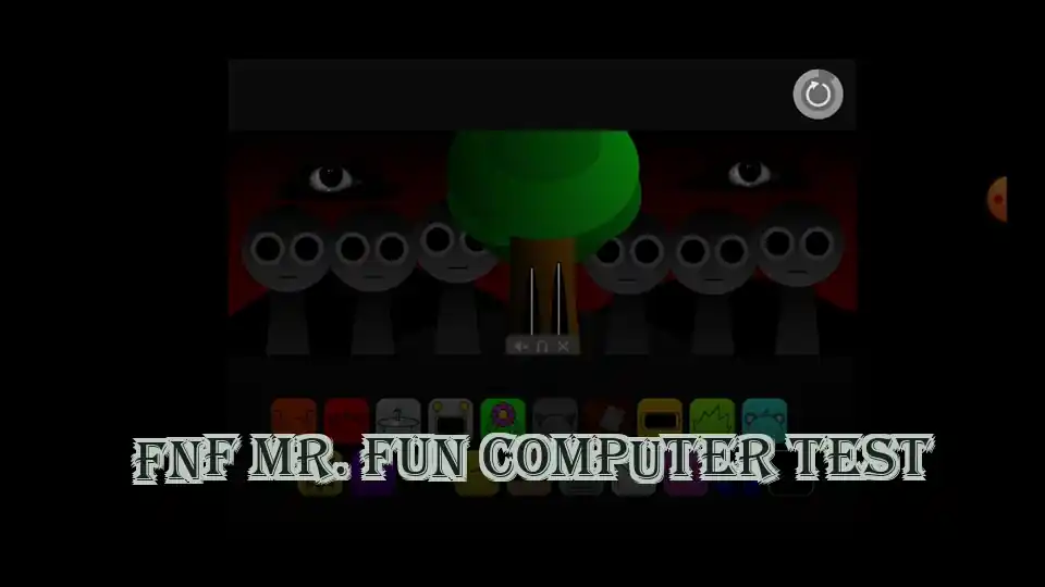FNF Mr. Fun Computer Test