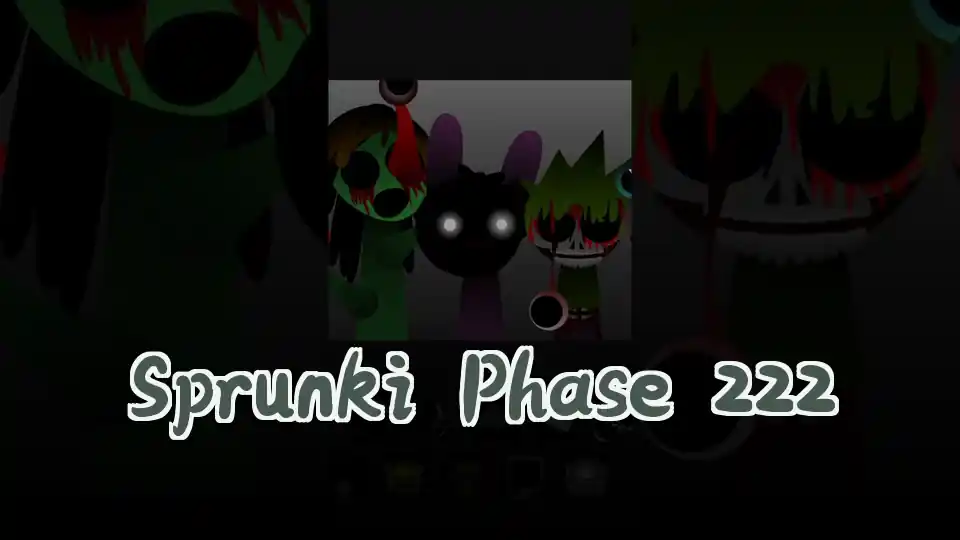 Sprunki Phase 222