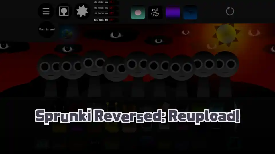 Sprunki Reversed: Reupload!