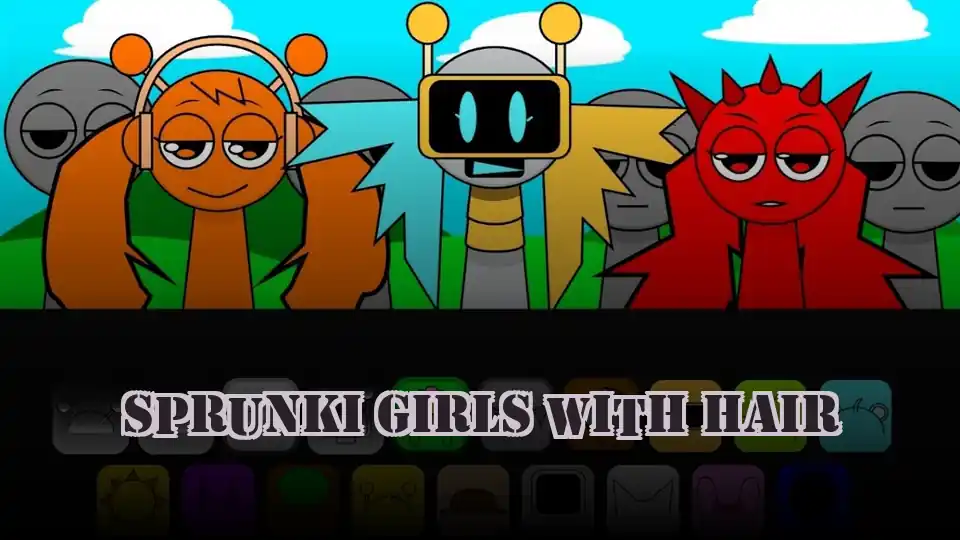 Sprunki Girls with Hair