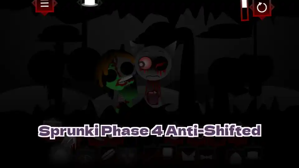Sprunki Phase 4 Anti-Shifted