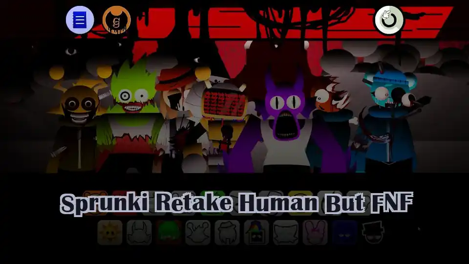 Sprunki Retake Human But FNF