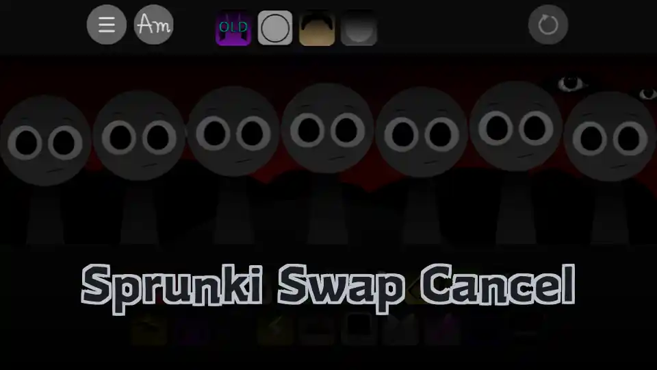 Sprunki Swap Cancel