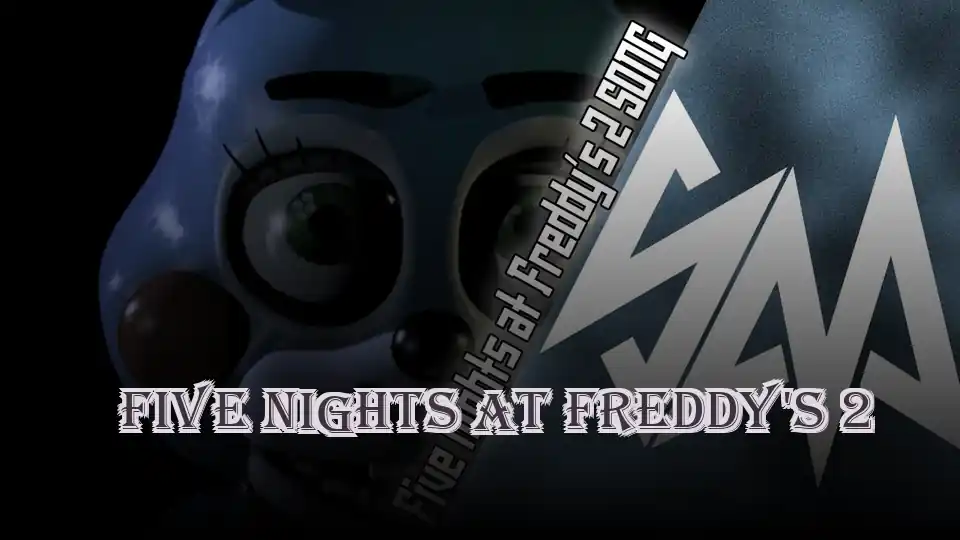 Five Nights At Freddy's 2